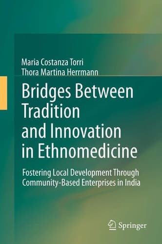 Bridges Between Tradition and Innovation in Ethnomedicine Fostering Local Development Through Community-Based Enterprises in India