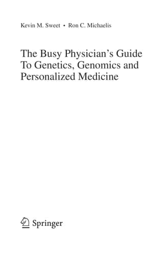 The Busy Physician’s Guide To Genetics, Genomics and Personalized Medicine