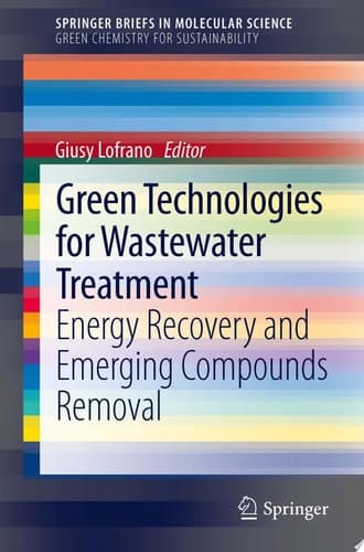 Green Technologies for Wastewater Treatment Energy Recovery and Emerging Compounds Removal