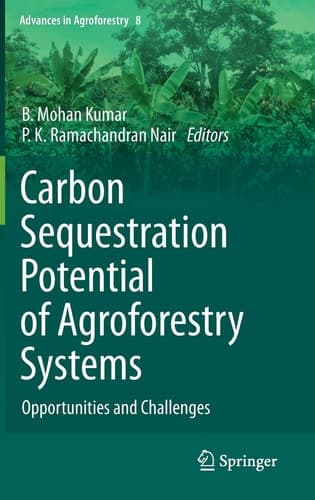 Carbon Sequestration Potential of Agroforestry Systems Opportunities and Challenges