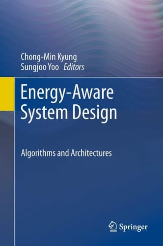 Energy-Aware System Design Algorithms and Architectures