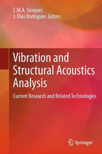 Vibration and Structural Acoustics Analysis Current Research and Related Technologies