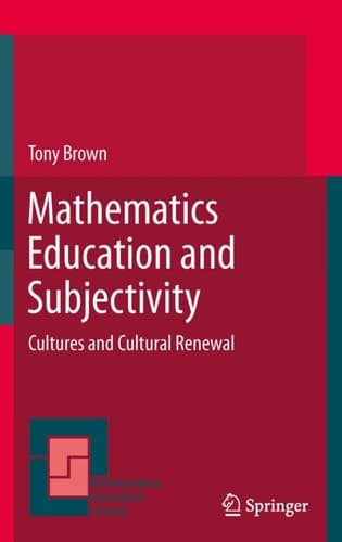 Mathematics Education and Subjectivity Cultures and Cultural Renewal