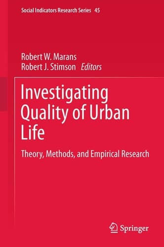 Investigating Quality of Urban Life Theory, Methods, and Empirical Research