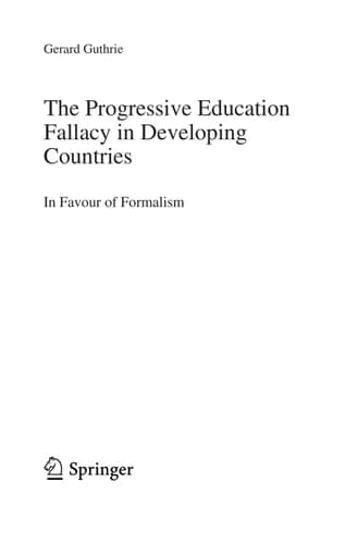 The Progressive Education Fallacy in Developing Countries In Favour of Formalism
