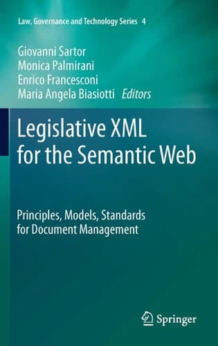 Legislative XML for the Semantic Web Principles, Models, Standards for Document Management