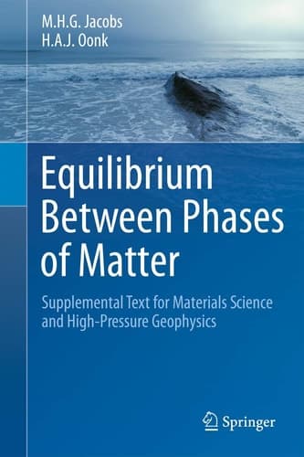 Equilibrium Between Phases of Matter Supplemental Text for Materials Science and High-Pressure Geophysics