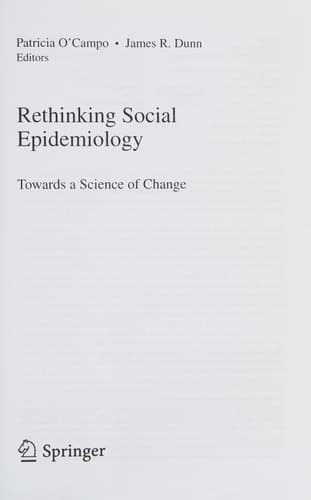 Rethinking Social Epidemiology Towards a Science of Change