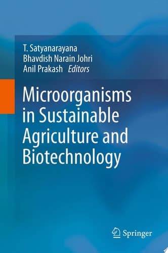 Microorganisms in Sustainable Agriculture and Biotechnology