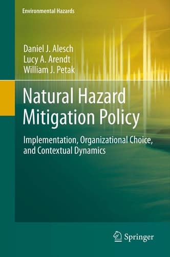 Natural Hazard Mitigation Policy Implementation, Organizational Choice, and Contextual Dynamics