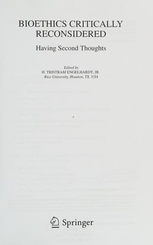Bioethics Critically Reconsidered Having Second Thoughts