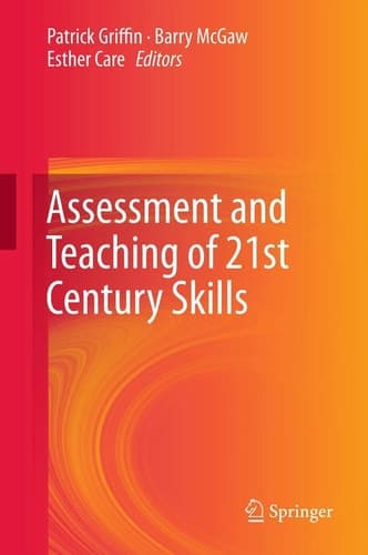 Assessment and Teaching of 21st Century Skills