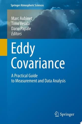 Eddy Covariance A Practical Guide to Measurement and Data Analysis