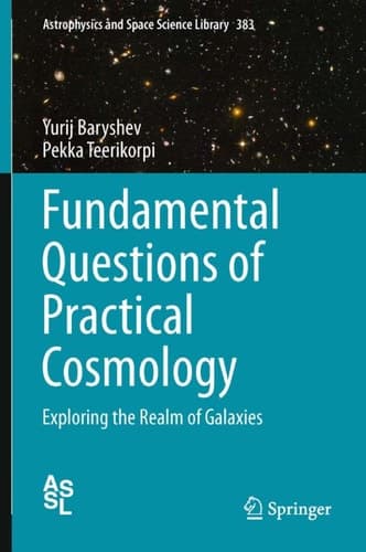 Fundamental Questions of Practical Cosmology Exploring the Realm of Galaxies