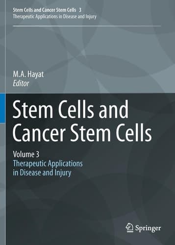Stem Cells and Cancer Stem Cells,Volume 3 Stem Cells and Cancer Stem Cells, Therapeutic Applications in Disease and Injury: Volume 3