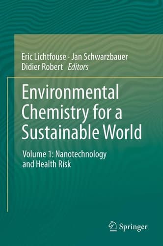 Environmental Chemistry for a Sustainable World Volume 1: Nanotechnology and Health Risk