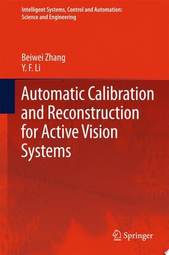 Automatic Calibration and Reconstruction for Active Vision Systems