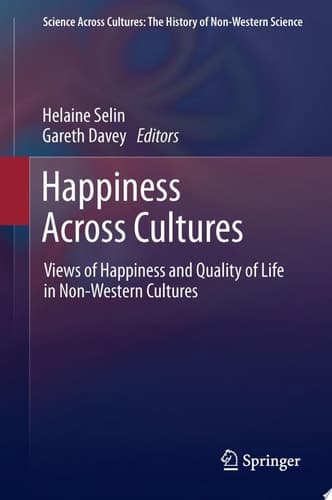 Happiness Across Cultures Views of Happiness and Quality of Life in Non-Western Cultures