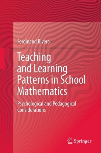 Teaching and Learning Patterns in School Mathematics Psychological and Pedagogical Considerations