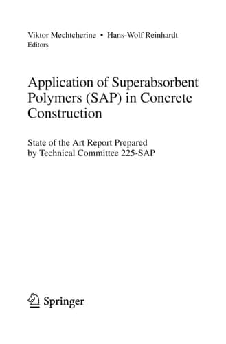 Application of Super Absorbent Polymers (SAP) in Concrete Construction State-of-the-Art Report Prepared by Technical Committee 225-SAP