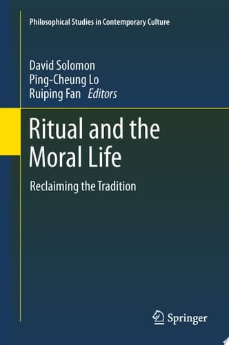 Ritual and the Moral Life Reclaiming the Tradition