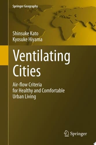 Ventilating Cities Air-flow Criteria for Healthy and Comfortable Urban Living