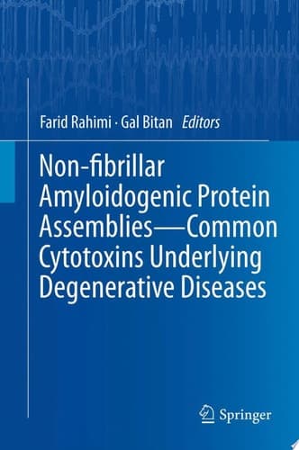 Non-fibrillar Amyloidogenic Protein Assemblies - Common Cytotoxins Underlying Degenerative Diseases