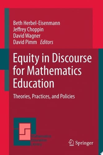 Equity in Discourse for Mathematics Education Theories, Practices, and Policies