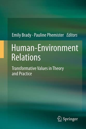 Human-Environment Relations Transformative Values in Theory and Practice