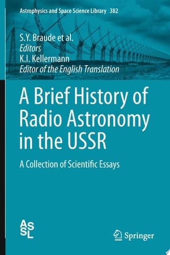 A Brief History of Radio Astronomy in the USSR A Collection of Scientific Essays