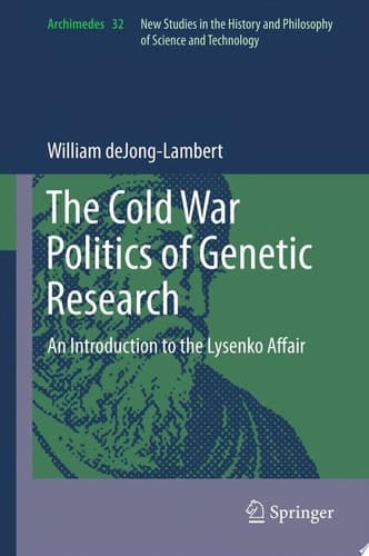 The Cold War Politics of Genetic Research An Introduction to the Lysenko Affair