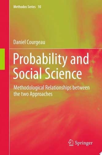 Probability and Social Science Methodological Relationships between the two Approaches