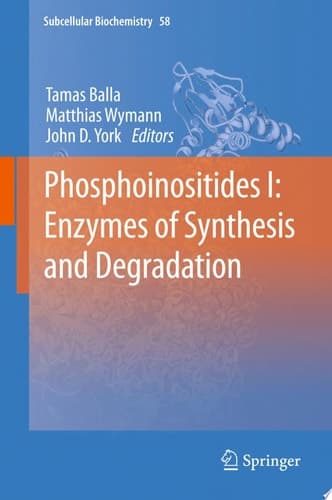 Phosphoinositides I: Enzymes of Synthesis and Degradation