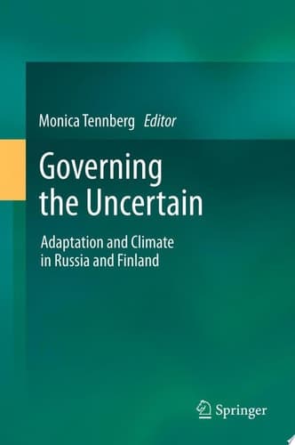 Governing the Uncertain Adaptation and Climate in Russia and Finland