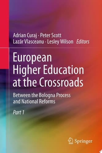 European Higher Education at the Crossroads Between the Bologna Process and National Reforms