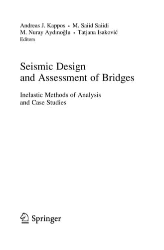 Seismic Design and Assessment of Bridges Inelastic Methods of Analysis and Case Studies