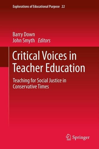 Critical Voices in Teacher Education Teaching for Social Justice in Conservative Times