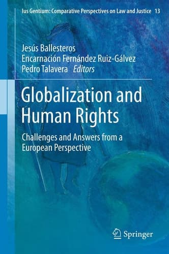 Globalization and Human Rights Challenges and Answers from a European Perspective