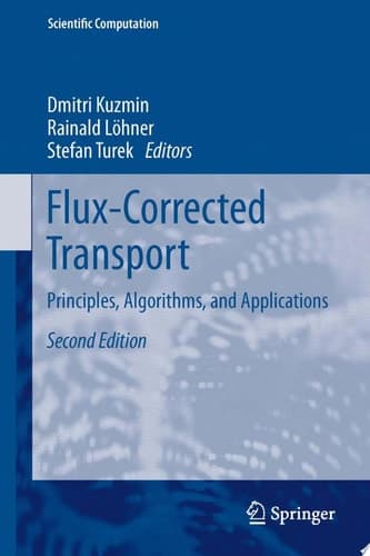 Flux-Corrected Transport Principles, Algorithms, and Applications