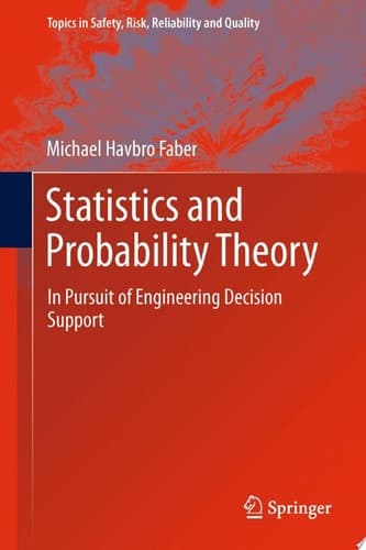 Statistics and Probability Theory In Pursuit of Engineering Decision Support