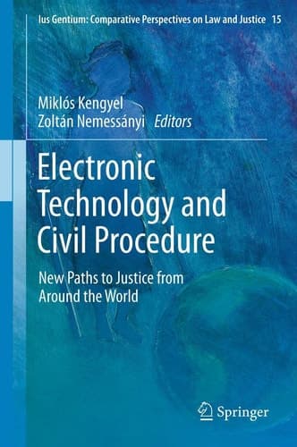 Electronic Technology and Civil Procedure New Paths to Justice from Around the World