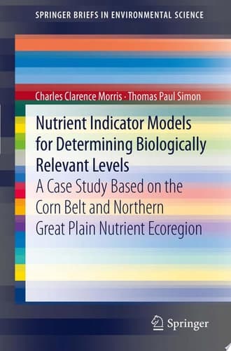 Nutrient Indicator Models for Determining Biologically Relevant Levels A Case Study Based on the Corn Belt and Northern Great Plain Nutrient Ecoregion