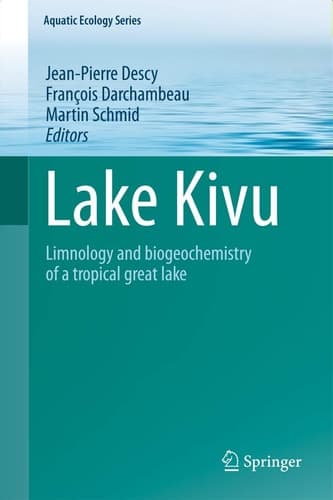 Lake Kivu Limnology and biogeochemistry of a tropical great lake