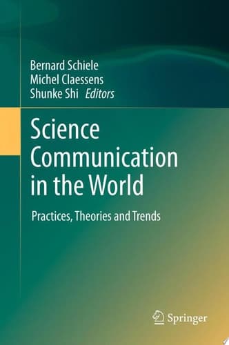 Science Communication in the World Practices, Theories and Trends