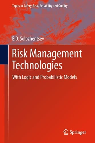 Risk Management Technologies With Logic and Probabilistic Models