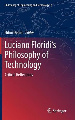 Luciano Floridi’s Philosophy of Technology Critical Reflections