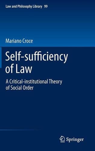 Self-sufficiency of Law A Critical-institutional Theory of Social Order