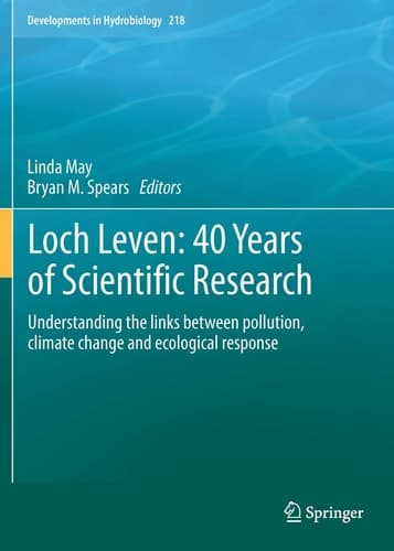 Loch Leven: 40 years of scientific research Understanding the links between pollution, climate change and ecological response