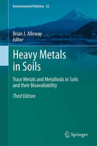 Heavy Metals in Soils Trace Metals and Metalloids in Soils and their Bioavailability