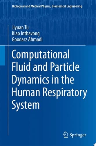 Computational Fluid and Particle Dynamics in the Human Respiratory System